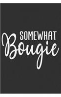 Somewhat Bougie: Gifts for black girls, black women journal, black and proud, gifts for black women 6x9 Journal Gift Notebook with 125 Lined Pages