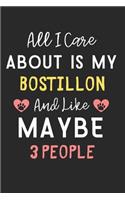 All I care about is my Bostillon and like maybe 3 people