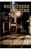 When There Was Time