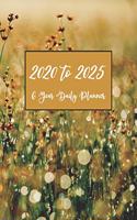 6 Year Daily Planner 2020 To 2025: Floral Theme Daily Weekly Monthly Yearly Agenda Calendar Notebook January To December Blank Template Fill In Notepad