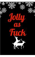 Jolly as Fuck: Hilarious Blank Lined Journal. Inappropriate Secret Santa Christmas Gift. Adult Jokes Cover. Reindeers Humping (Office Holiday Humor Edition)
