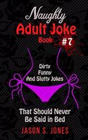 Naughty Adult Joke Book #7