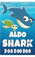 Aldo Shark Doo Doo Doo: Aldo Name Notebook Journal For Drawing or Sketching Writing Taking Notes, Custom Gift For Aldo