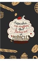 Cupcakes are Muffins that Believed in Miracles: Blank Recipe Journal to Write in for Women