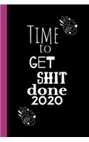 Time to get shit done 2020