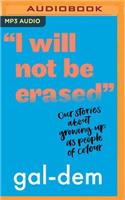 I Will Not Be Erased