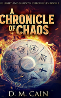 A Chronicle of Chaos (The Light and Shadow Chronicles Book 1)