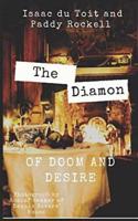 The Diamond of Doom and Desire