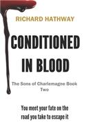 Conditioned In Blood