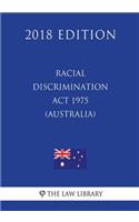 Racial Discrimination Act 1975 (Australia) (2018 Edition)