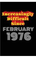 Increasingly Difficult Since February 1976