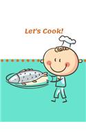 Let's Cook!: A Kids' Blank-Recipe Book