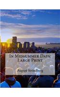 In Midsummer Days: Large Print