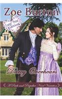 Darcy Overhears Large Print Edition: A Pride & Prejudice Large Print Novel Variation