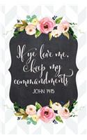 If Ye Love Me, Keep My Commandments John 14
