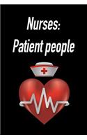 Nurses: Patient People: Blank Lined Journal Gift for Dads, Friends and Family