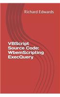 VBScript Source Code: WbemScripting ExecQuery