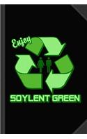 Enjoy Soylent Green Journal Notebook