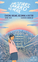 Chasing Dreams, Becoming a Doctor