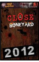 Close To The Boneyard