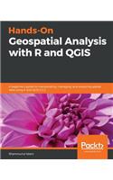 Hands-On Geospatial Analysis with R and QGIS