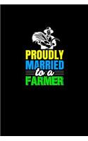 Proudly Married to a Farmer