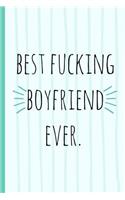 Best Fucking Boyfriend Ever.