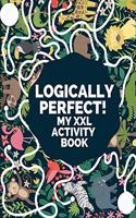 Logically Perfect! My XXL Activity Book