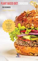 Plant Based Diet cookbook for Beginners Snacks & Appetizers