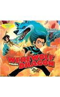 Werewolf Versus Dragon: An Awfully Beastly Business
