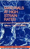 Materials at High Strain Rates