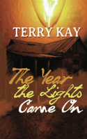 Year the Lights Came on