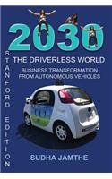 2030 the Driverless World