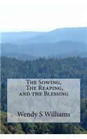 The Sowing, the Reaping, and the Blessing