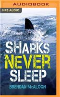 Sharks Never Sleep