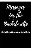 Messages for the Bachelorette: (1 Messages)