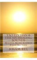 Tao Yin Han & the Six Healing Sounds