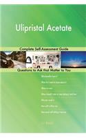 Ulipristal Acetate; Complete Self-Assessment Guide