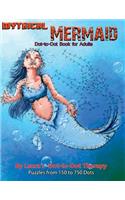 Mythical Mermaid - Dot-to-Dot Book for Adults