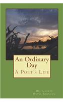 An Ordinary Day: A Poet's Life
