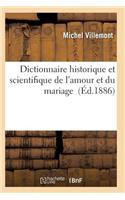 Dictionnaire Historique Et Scientifique de l'Amour Et Du Mariage