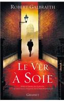Le Ver a Soie: Roman - Traduit de L'Anglais Par Florianne Vidal
