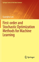 First-order and Stochastic Optimization Methods for Machine Learning: (Springer Series in the Data Sciences)