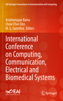 International Conference on Computing, Communication, Electrical and Biomedical Systems