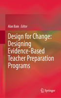 Design for Change: Designing Evidence-Based Teacher Preparation Programs