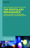 Epistolary Renaissance: A Critical Approach to Contemporary Letter Narratives in Anglophone Fiction