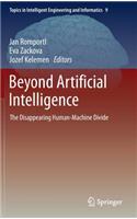 Beyond Artificial Intelligence
