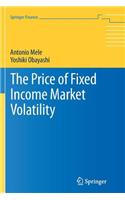 The Price of Fixed Income Market Volatility
