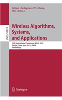 Wireless Algorithms, Systems, and Applications: 13th International Conference, Wasa 2018, Tianjin, China, June 20-22, 2018, Proceedings