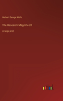 The Research Magnificent: in large print